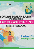 Soalan Lazim Pelaksanaan Program Imunisasi COVID-19 (PICK-R) Kepada Remaja